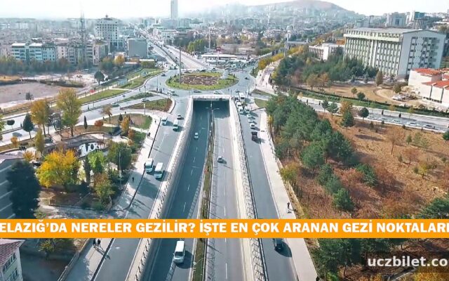 Elazığ'da gezilecek yerler (2026) Elazığ'da nereler gezilir? İşte en çok aranan gezi noktaları