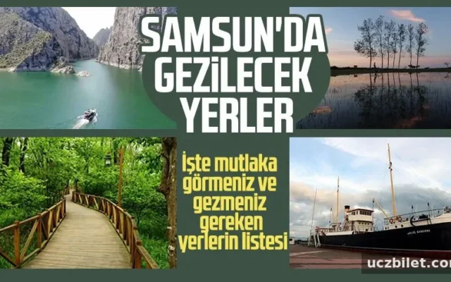 Samsun'da gezilecek yerler: İşte mutlaka görmeniz ve gezmeniz gereken yerler listesi
